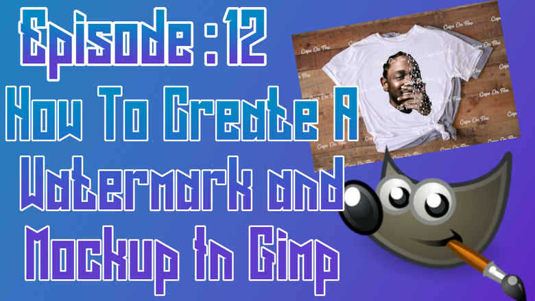 How to Create A Watermark and Mockup in Gimp ep: 12