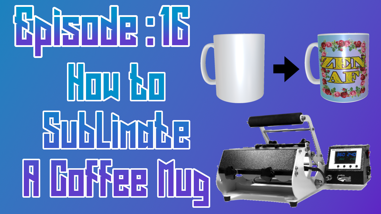 How to Sublimate A Coffee Mug ep: 16