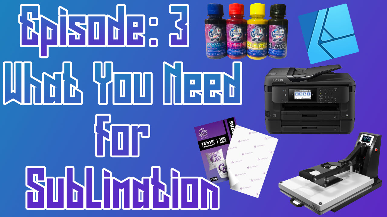 What Items You Need For Sublimation (EP 03) | Cosmos Ink