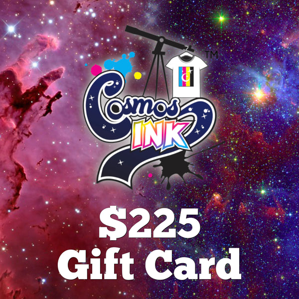 $225 Gift Card | Cosmos Ink™
